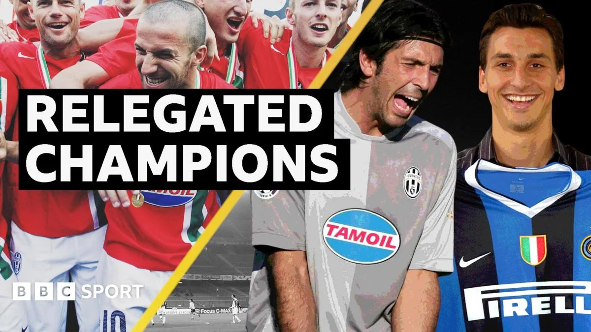 Calciopoli revisited: Juventus relegated and stripped of two titles in 2006